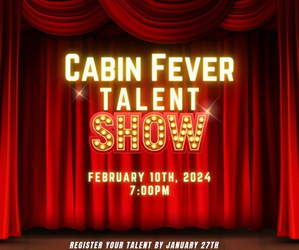 Cabin Fever Talent Show